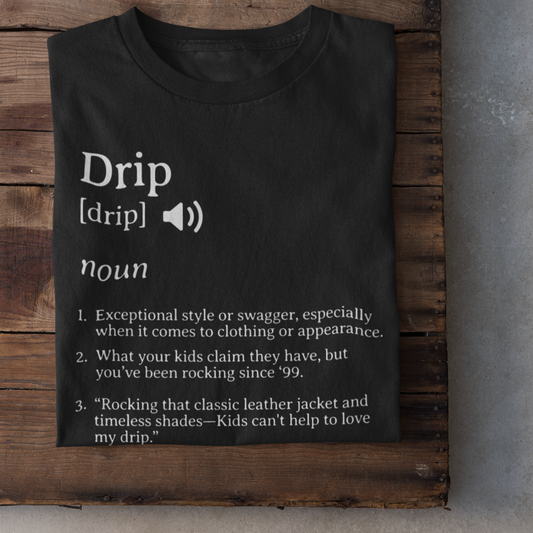 Drip - Parent Edition T-Shirt